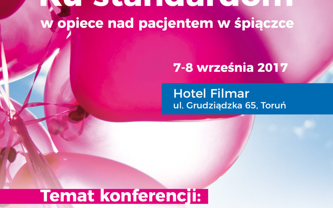 Zaproszenie na V Międzynarodową Konferencję Naukową „Ku standardom opieki nad pacjentem w śpiączce” Toruń