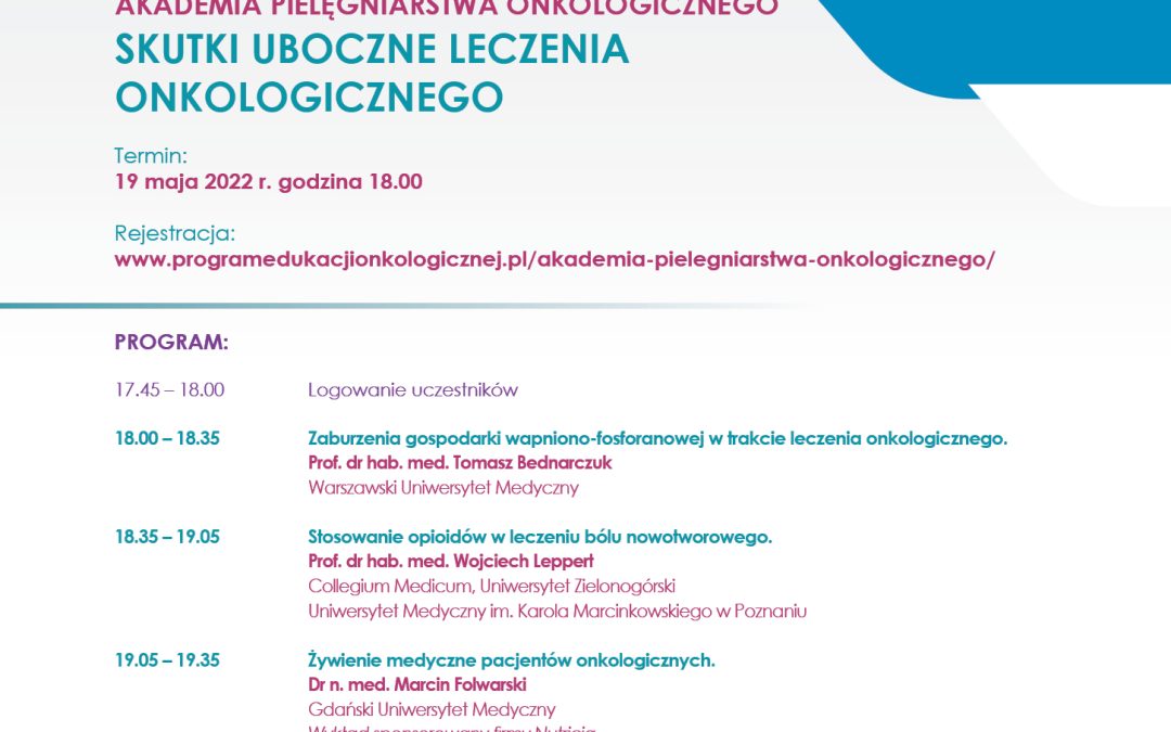 19.05.2022 – SKUTKI UBOCZNE LECZENIA ONKOLOGICZNEGO